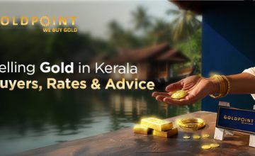 Selling Gold in Kerala: Buyers, Rates & Advice